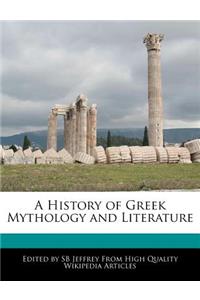 A History of Greek Mythology and Literature