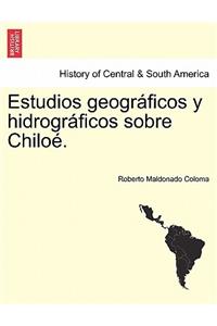 Estudios geográficos y hidrográficos sobre Chiloé.