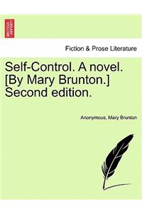 Self-Control. a Novel. [By Mary Brunton.] Second Edition.