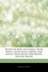 Articles on Rivers of Bury, Including