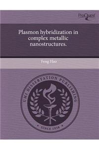Plasmon Hybridization in Complex Metallic Nanostructures