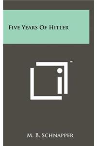 Five Years of Hitler