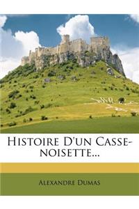 Histoire D'Un Casse-Noisette...
