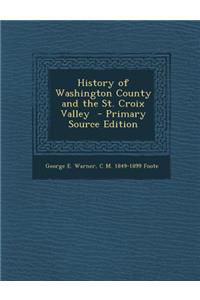 History of Washington County and the St. Croix Valley