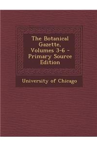 The Botanical Gazette, Volumes 3-6