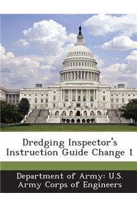 Dredging Inspector's Instruction Guide Change 1