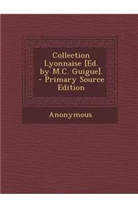 Collection Lyonnaise [Ed. by M.C. Guigue].
