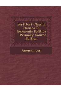 Scrittori Classici Italiani Di Economia Politica