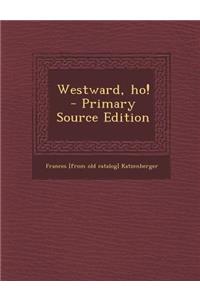 Westward, Ho!