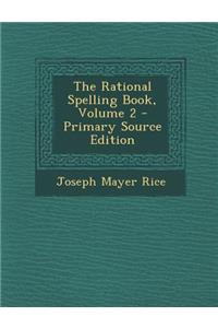 The Rational Spelling Book, Volume 2