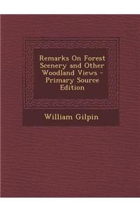 Remarks on Forest Scenery and Other Woodland Views