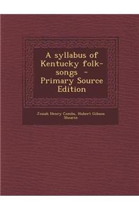 A Syllabus of Kentucky Folk-Songs