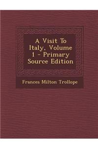 A Visit to Italy, Volume 1