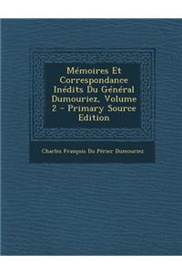 Memoires Et Correspondance Inedits Du General Dumouriez, Volume 2