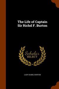 Life of Captain Sir Richd F. Burton