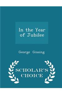 In the Year of Jubilee - Scholar's Choice Edition