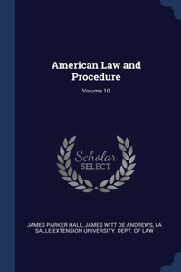 American Law and Procedure; Volume 10