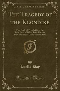The Tragedy of the Klondike