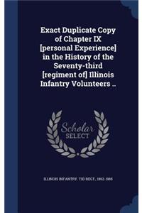 Exact Duplicate Copy of Chapter IX [personal Experience] in the History of the Seventy-third [regiment of] Illinois Infantry Volunteers ..