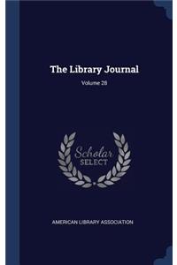 The Library Journal; Volume 28