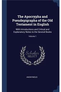 The Apocrypha and Pseudepigrapha of the Old Testament in English
