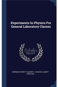 Experiments In Physics For General Laboratory Classes