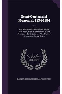 Semi-Centennial Memorial, 1834-1884 ...