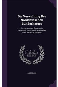 Die Verwaltung Des Norddeutschen Bundesheeres