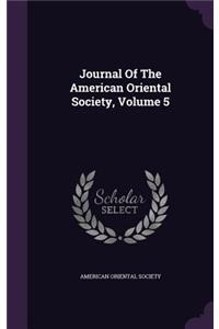 Journal Of The American Oriental Society, Volume 5