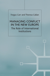 Managing Conflict in the New Europe