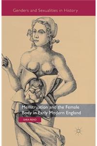 Menstruation and the Female Body in Early Modern England