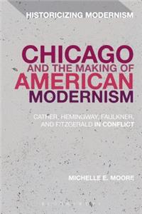 Chicago and the Making of American Modernism