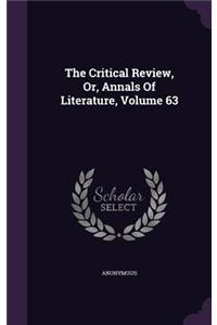 Critical Review, Or, Annals Of Literature, Volume 63