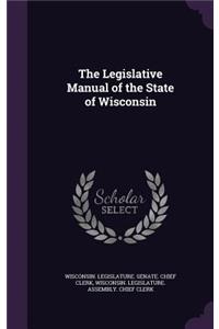 The Legislative Manual of the State of Wisconsin