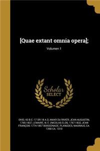 [Quae Extant Omnia Opera];; Volumen 1