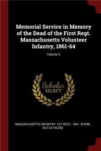 Memorial Service in Memory of the Dead of the First Regt. Massachusetts Volunteer Infantry, 1861-64; Volume 2