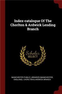 Index-Catalogue of the Chorlton & Ardwick Lending Branch