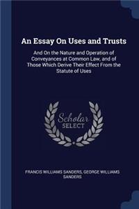 An Essay on Uses and Trusts