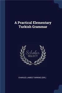 Practical Elementary Turkish Grammar