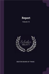 Report; Volume 13