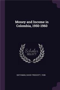 Money and Income in Colombia, 1950-1960