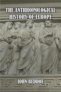 The Anthropological History of Europe