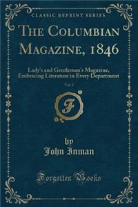 The Columbian Magazine, 1846, Vol. 5