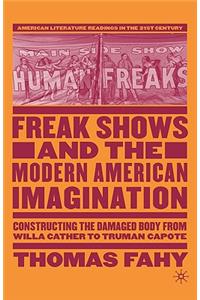 Freak Shows and the Modern American Imagination