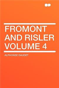 Fromont and Risler Volume 4