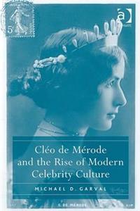 Cléo de Mérode and the Rise of Modern Celebrity Culture