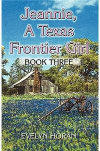 Jeannie, a Texas Frontier Girl