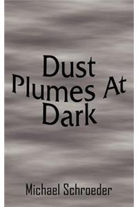 Dust Plumes At Dark
