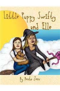 Little Puppy Swifty and Elle