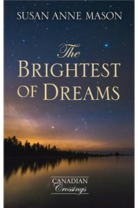 The Brightest of Dreams